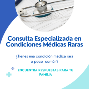 Consulta Especializada en Condiciones Médicas Raras